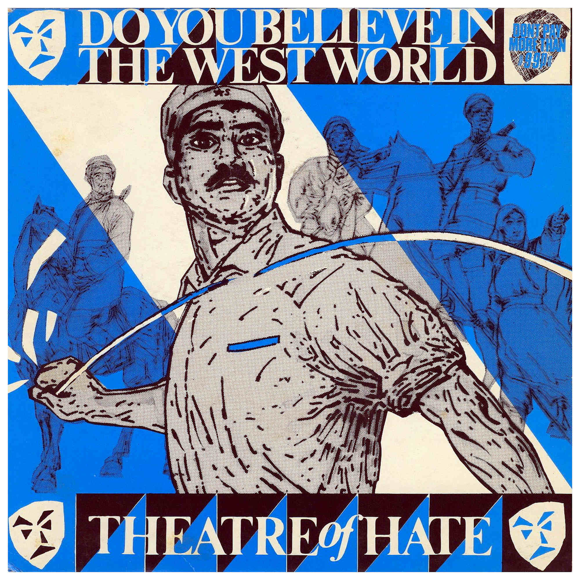 Theatre Of Hate | Do You Believe In The Westworld | (Burning Rome) 1981