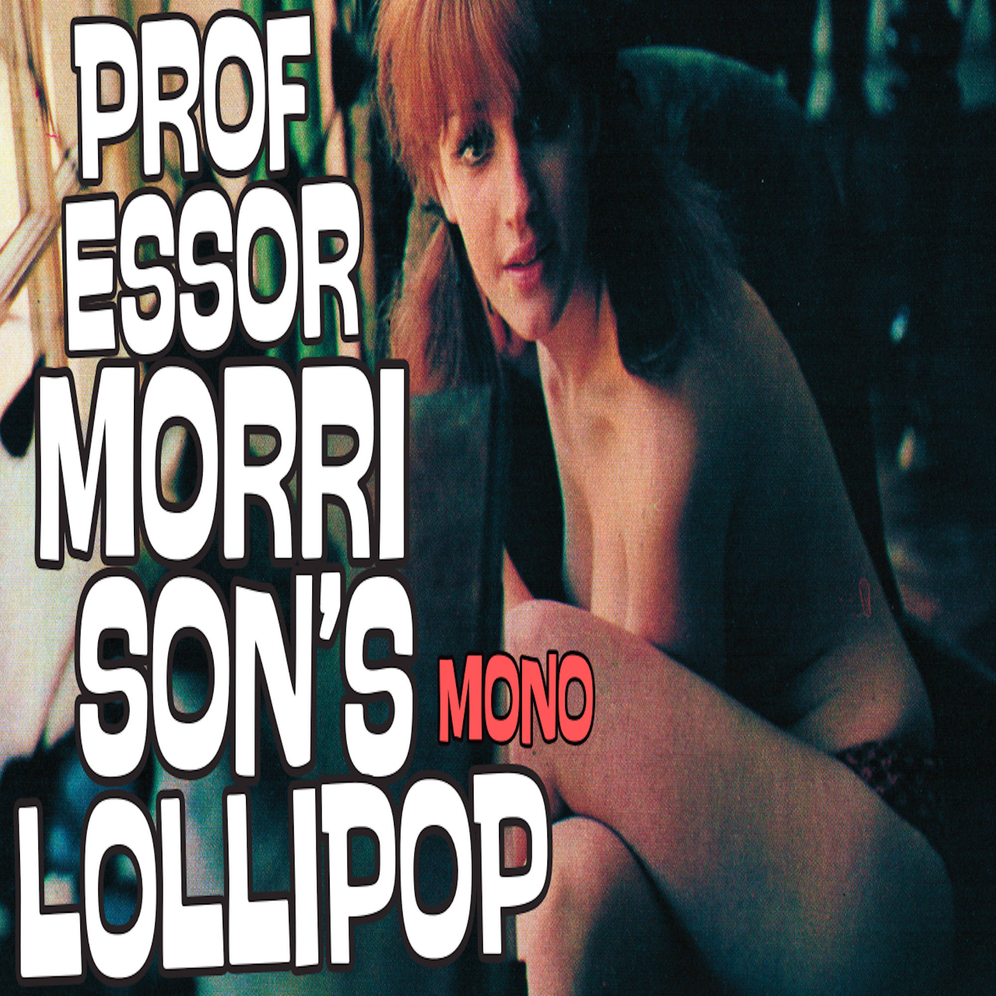 Professor Morrison’s Lollipop | You Got The Love | London | 1968
